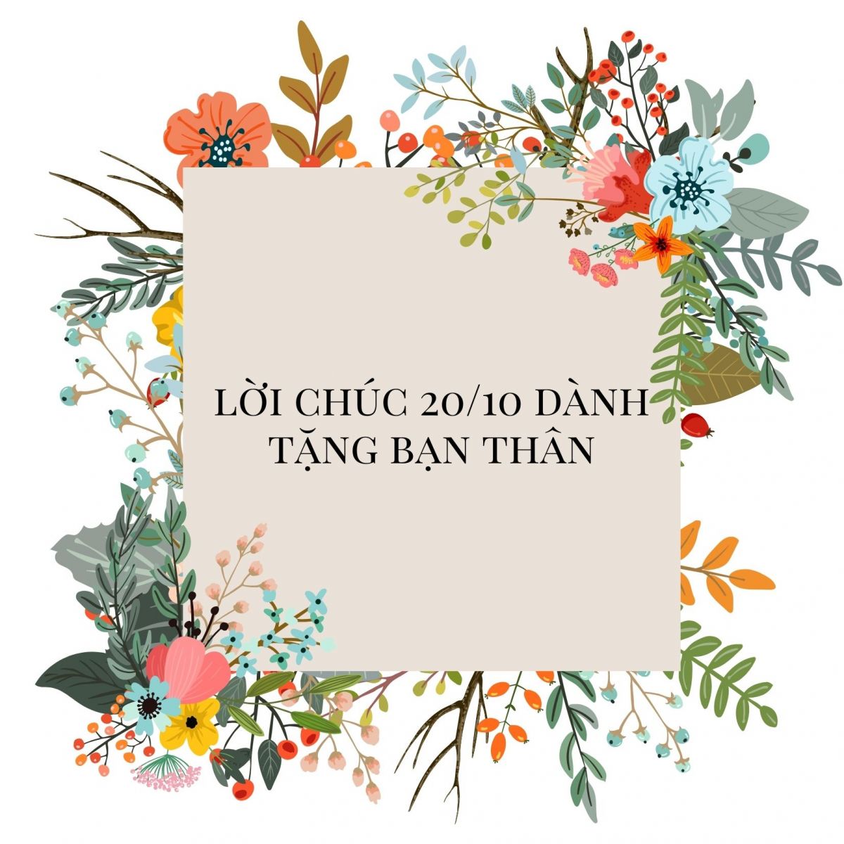 Lời chúc ngày phụ nữ Việt Nam 20/10 tặng bạn