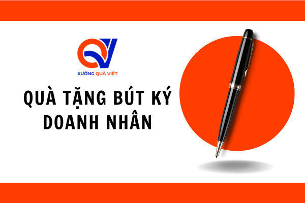Bút ký doanh nhân - Quà tặng ý nghĩa dành tặng đối tác và khách hàng