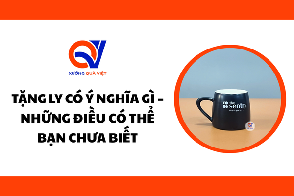 Tặng Ly Có Ý Nghĩa Gì – Những Điều Có Thể Bạn Chưa Biết