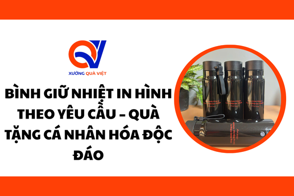 Bình giữ nhiệt in hình theo yêu cầu – Quà tặng cá nhân hóa độc đáo