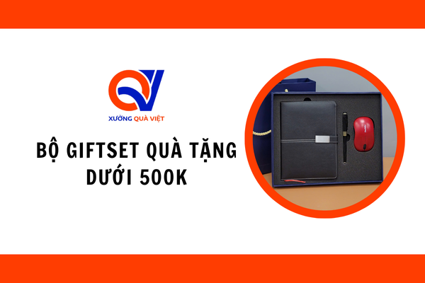 Bộ giftset quà tặng dưới 500k - in logo theo yêu cầu