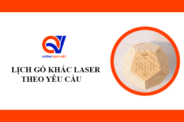 Lịch Gỗ Khắc Laser theo yêu cầu độc đáo, ấn tượng