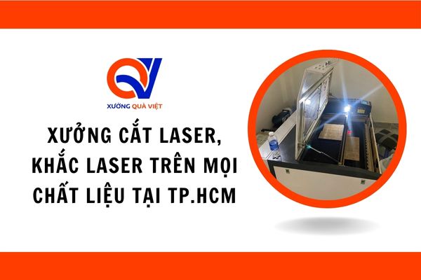 Xưởng cắt laser, khắc laser trên mọi chất liệu tại TP.HCM